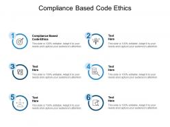 Compliance based code ethics ppt powerpoint presentation summary slideshow cpb