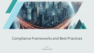 Compliance Frameworks And Best Practices PPT Presentation AT