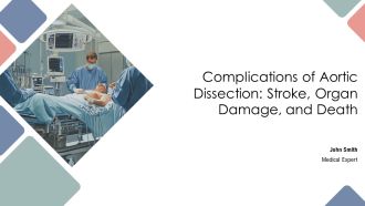 Complications Of Aortic Dissection Stroke Organ Damage And Death PPT Sample AT