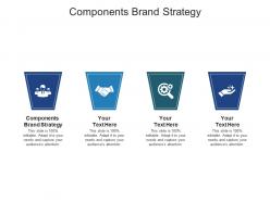Components brand strategy ppt powerpoint presentation layouts layouts cpb