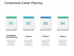 Components career planning ppt powerpoint presentation file elements cpb