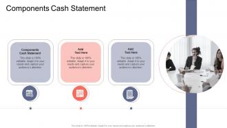 Components Cash Statement In Powerpoint And Google Slides Cpb