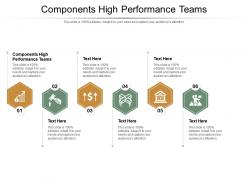 Components high performance teams ppt powerpoint presentation infographic template slideshow cpb