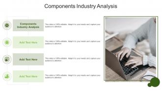 Components Industry Analysis In Powerpoint And Google Slides Cpb