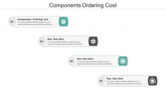 Components ordering cost ppt powerpoint presentation gallery master slide cpb