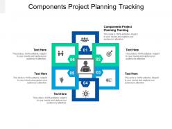 Components project planning tracking ppt powerpoint presentation infographic template slides cpb
