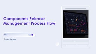 Components Release Management Process Flow PPT Template AT