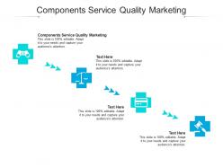 Components service quality marketing ppt powerpoint presentation inspiration slides cpb