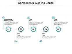 Components working capital ppt powerpoint presentation influencers cpb