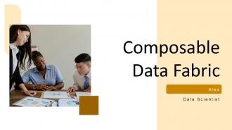 Composable Data Fabric PPT Information ACP