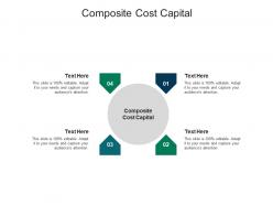 Composite cost capital ppt powerpoint presentation infographic template designs cpb
