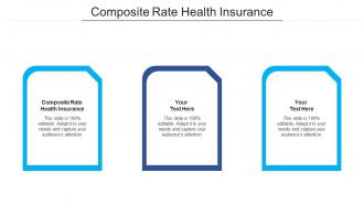 Composite rate health insurance ppt powerpoint presentation infographic template cpb