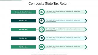 Composite State Tax Return In Powerpoint And Google Slides Cpb