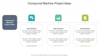 Compound Machine Project Ideas In Powerpoint And Google Slides Cpb
