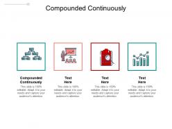 Compounded continuously ppt powerpoint presentation portfolio design ideas cpb