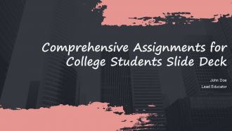 Comprehensive Assignments For College Students Slide Deck PPT H