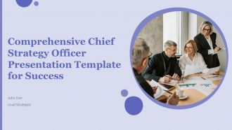 Comprehensive Chief Strategy Officer Presentation Template For Success PPT H