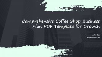 Comprehensive Coffee Shop Business Plan PDF Template For Growth PPT H