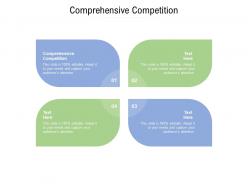 Comprehensive competition ppt powerpoint presentation ideas deck cpb