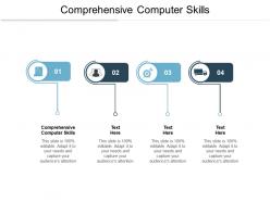 Comprehensive computer skills ppt powerpoint presentation file picture cpb
