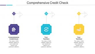 Comprehensive Credit Check Ppt Powerpoint Presentation Pictures Information Cpb