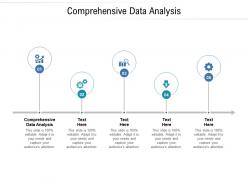 Comprehensive data analysis ppt powerpoint presentation template cpb
