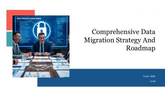 Comprehensive Data Migration Strategy And Roadmap PPT Template AT
