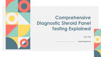 Comprehensive Diagnostic Steroid Panel Testing Explained PPT Slides ST AI