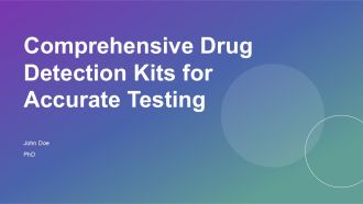 Comprehensive Drug Detection Kits For Accurate Testing PPT Example ST AI
