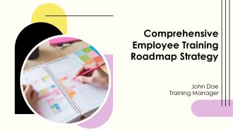 Comprehensive Employee Training Roadmap Strategy PPT Mockup AT