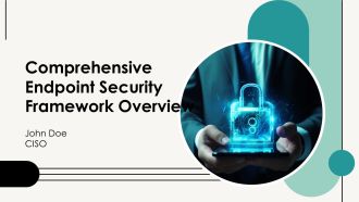 Comprehensive Endpoint Security Framework Overview PPT Designs AT