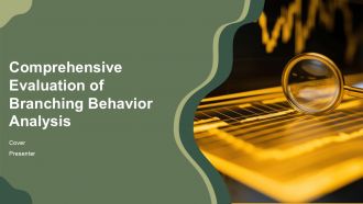 Comprehensive Evaluation Of Branching Behavior Analysis PPT Slides ST AI