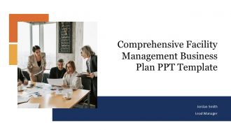 Comprehensive Facility Management Business Plan PPT Template PPT H