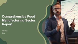 Comprehensive Food Manufacturing Sector Report PPT Template AT