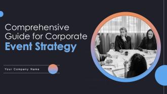 Comprehensive Guide For Corporate Event Strategy Powerpoint Presentation Slides