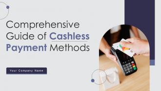 Comprehensive Guide Of Cashless Payment Methods Complete Deck
