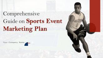 Comprehensive Guide On Sports Event Marketing Plan Complete Deck Strategy CD