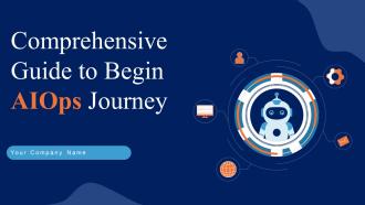 Comprehensive Guide To Begin AIOps Journey Powerpoint Presentation Slides AI CD V