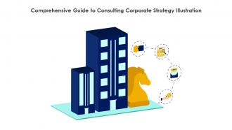 Comprehensive Guide To Consulting Corporate Strategy Illustration