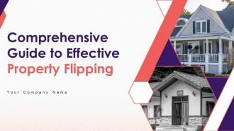 Comprehensive Guide To Effective Property Flipping Powerpoint Presentation Slides V