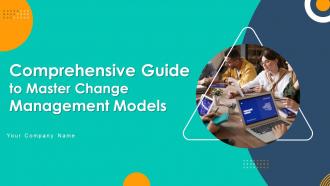 Comprehensive Guide To Master Change Management Models CM CD V