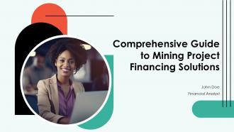 Comprehensive Guide To Mining Project Financing Solutions PPT Template ST AI