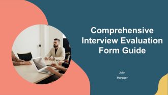 Comprehensive Interview Evaluation Form Guide PPT Structure AT