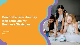 Comprehensive Journey Map Template For Business Strategies PPT H