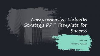Comprehensive Linkedin Strategy PPT Template For Success PPT H