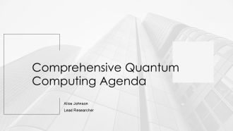 Comprehensive Quantum Computing Agenda PPT Demonstration AT