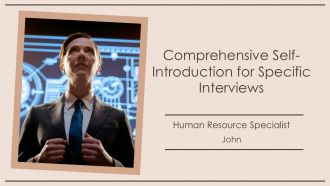Comprehensive Self Introduction For Specific Interviews PPT Template AT