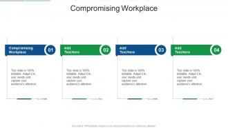 Compromising Workplace In Powerpoint And Google Slides Cpb
