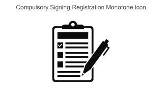 Compulsory Signing Registration Monotone Icon In Powerpoint Pptx Png And Editable Eps Format