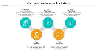 Computation income tax return ppt powerpoint presentation professional graphics cpb